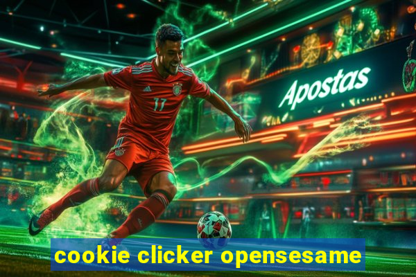 cookie clicker opensesame